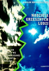 Nadzieja Grzesznych Ludzi. Problem Piekła we współczesnej filozofii religii.