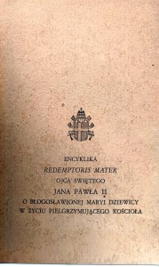 Encyklika Redemptoris Mater Ojca Świętego Jana Pawła II o błogosławionej Maryi Dziewicy w życiu pielgrzymującego Kościoła