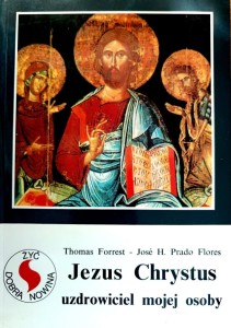 Jezus Chrystus uzdrowiciel mojej osoby