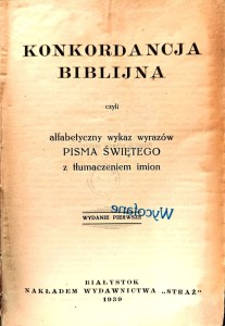 Konkordacja biblijna czyli alfabetyczny wykaz wyrazów Pisma Świętego z tłumaczeniem imion