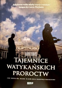 Tajemnice watykańskich proroctw. Jak Kościół bada zjawiska nadprzyrodzone