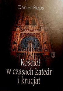 Kościół w czasach katedr i krucjat