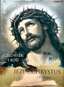 Jezus Chrystus. Człowiek i Bóg.