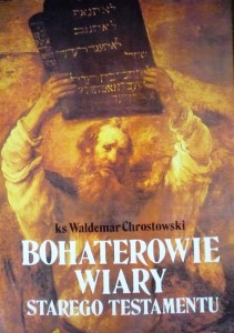 Bohaterowie wiary Starego Testamentu