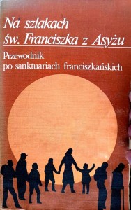 Na szlakach św. Franciszka z Asyżu