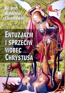 Entuzjazm i sprzeciw wobec Chrystusa Chrostowski