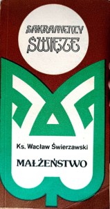 Oboje będą jednym. Sakrament małżeństwa.