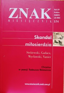 Miesięcznik Znak nr (574) 3/2003 Skandal miłosierdzia