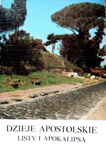 Dzieje Apostolskie oraz Listy i Apokalipsa. O początkach Kościoła.