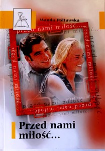 Przed nami miłość …