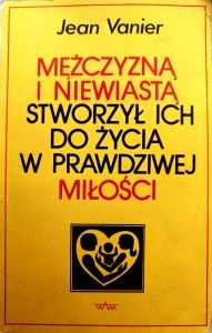 Mężczyzną i niewiastą stworzył ich do życia w prawdziwej miłości
