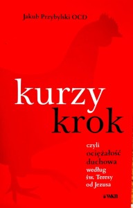 Kurzy krok czyli ociężałość duchowa wg św. Teresy od Jezusa