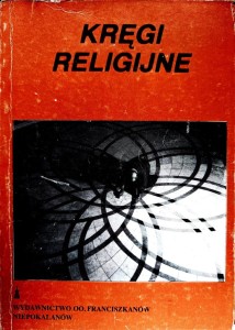 Kręgi religijne. Wybrane fragmenty prozy polskiej XIX i XX wieku.	Wybór i opacowanie Antoni Bednarek