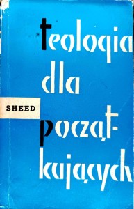 Teologia dla początkujących	Frank J. Sheed