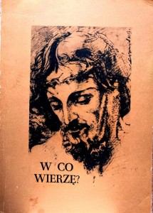 W co wierzę?	Ks. Kazimierz Bukowski