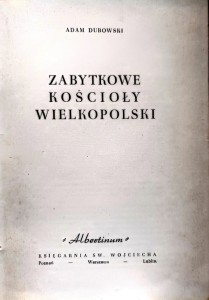 Zabytkowe kościoły wielkopolski - Adam Dubowski