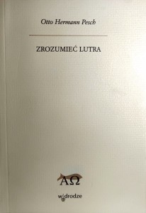 Zrozumieć Lutra - Otto Hermann Pesch - książka do kupienia