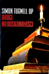 Drogi niedoskonałości - Simon Tugwell OP Książka do kupienia