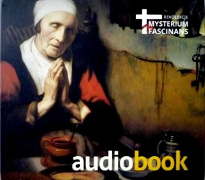 Mysterium Fascinans 2016 audiobook Duchowość ksztaltowana przez liturgię MP3 z rekolekcji w Krakowie 9-11.09.2016 MP3