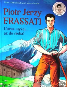 Piotr Jerzy Frassati. Coraz wyżej... aż do nieba! Komiks - Książka do kupienia
