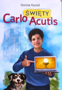 Święty Carlo Acutis - Dorota Kozioł
