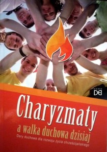 Charyzmaty a walka duchowa dzisiaj