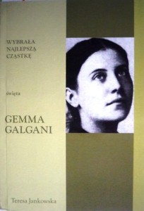 Wybrała najlepszą cząstkę święta Gemma Galgani