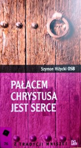 Pałacem Chrystusa jest serce - Książka do kupienia