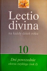 Lectio Divina na każdy dzień roku. 10 Dni powszednie okresu zwykłego od 9. do 17. tygodnia, rok I - Giorgio Zevini - Pier Giordano Cabra wybór i opracowanie