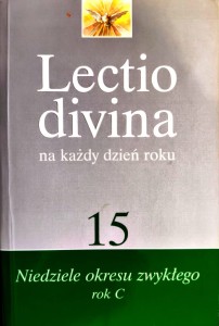 Lectio Divina na każdy dzień roku. 15 Niedziele okresu zwykłego rok C	Giorgio Zevini - Pier Giordano Cabra wybór i opracowanie