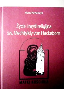 Życie i myśl religijna św. Mechtyldy von Hackeborn