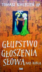 Głupstwo głoszenia słowa nad Biblią