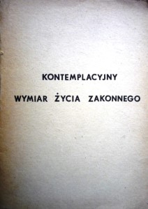 Kontemplacyjny wymiar życia zakonnego
