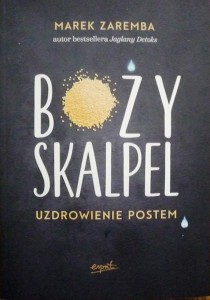 Boży skalpel. Uzdrowienie postem.