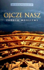 Ojcze nasz. Źródło modlitwy