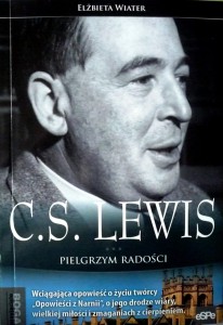C.S. Lewis. Pielgrzym radości - Elżbieta Wiater