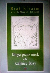 Droga przez mrok albo szaleńcy Boży