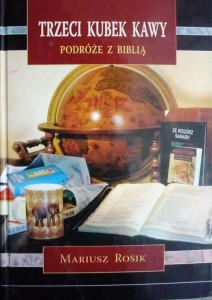 Trzeci kubek kawy. Podróże z Biblią.